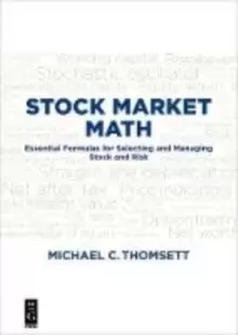 Image of Stock Market Math : Essential formulas for selecting and managing stock and risk