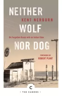 Image of Neither Wolf Nor Dog : On Forgotten Roads with an Indian Elder