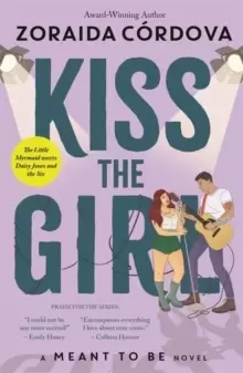 Image of Kiss the Girl: A Meant to Be Novel