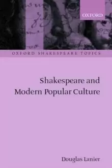 Image of Shakespeare and Modern Popular Culture