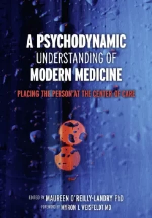 Image of A Psychodynamic Understanding of Modern MedicinePlacing the Person at the Center of Care