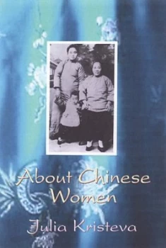 Image of About Chinese Women by Julia Kristeva Paperback