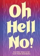 Image of oh hell no and other ways to set some damn boundaries