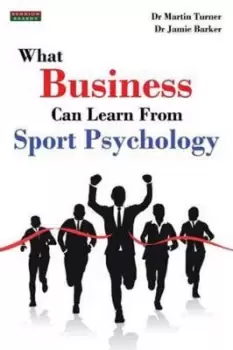 Image of What business can learn from sports psychology by Martin Turner