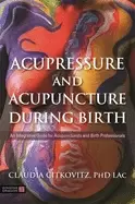 Image of acupressure and acupuncture during birth