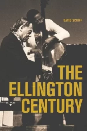 Image of The Ellington century by David Schiff
