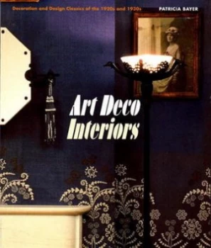 Image of Art Deco Interiors by Patricia Bayer Paperback