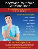 Image of understand your brain get more done the adhd executive functions workbook