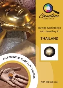Image of The Gemstone Detective: Buying Gemstones and Jewellery in Thailand