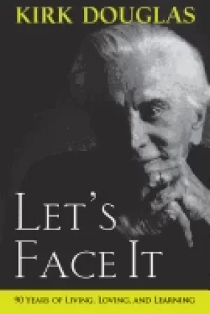 Image of lets face it 90 years of living loving and learning