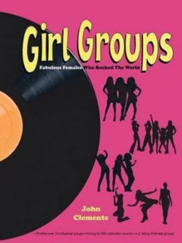 Image of Girl Groups by John Clemente Book