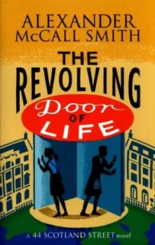 Image of The Revolving Door of Life by Alexander Mccall Smith Paperback