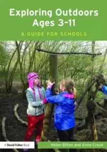 Image of Exploring Outdoors Ages 3-11 : A guide for schools