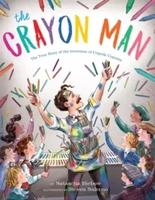 Image of The Crayon Man : The True Story of the Invention of Crayola Crayons