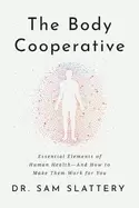 Image of body cooperative essential elements of human health and how to make them wo