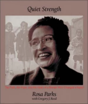 Image of Quiet Strength by Gregory J Reed and Rosa Parks Paperback