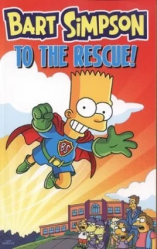 Image of Bart Simpson to the Rescue by Matt Groening Paperback