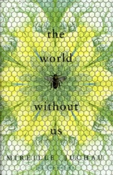 Image of The World Without Us by Mireille Juchau Hardback