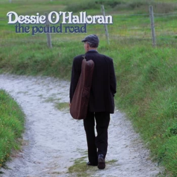 image of Dessie O'Halloran - The Pound Road CD