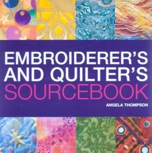 Image of Embroiderers and Quilters Sourcebook by Angela Thompson Paperback