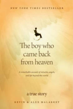 Image of The Boy Who Came Back from Heaven by Kevin Malarkey and Alex Malarkey Book