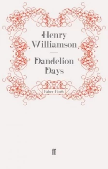 Image of Dandelion Days by Henry Williamson Paperback