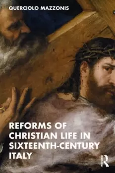 Image of Reforms of Christian Life in Sixteenth-Century Italy