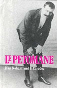 Image of Le Petomane 1857-1945 by Jean Nohain and Franois Caradec Book
