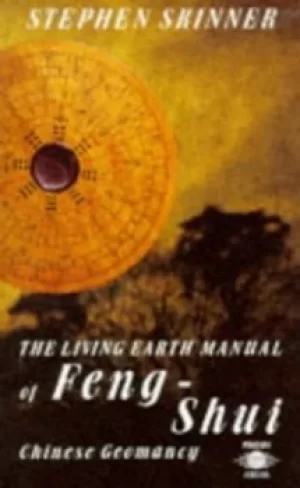 Image of The living earth manual of feng-shui by Stephen Skinner