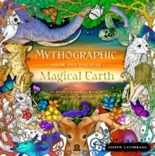 Image of Mythographic Color and Discover: Magical Earth : An Artist's Coloring Book of Natural Wonders