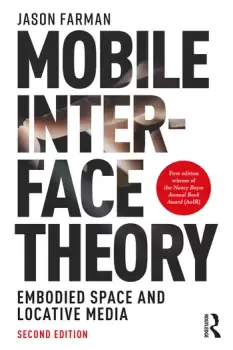 Image of Mobile Interface TheoryEmbodied Space and Locative Media