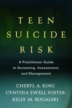 Image of Teen Suicide RiskA Practitioner Guide to Screening Assessment and Management