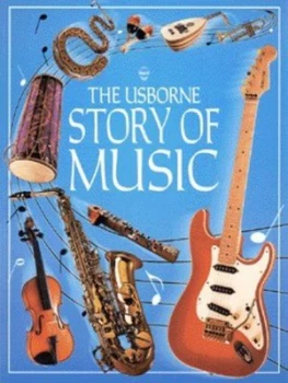 Image of The Usborne Story of Music by Eileen Obrien and David Cuzik and Emma Danes and Caroline Hooper and Ruth Thackeray Book