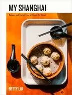 Image of my shanghai recipes and stories from a city on the water
