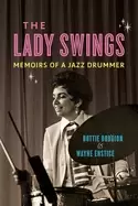 Image of lady swings memoirs of a jazz drummer