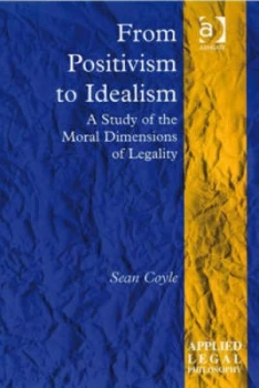 Image of From Positivism to Idealism by Sean Coyle Hardback