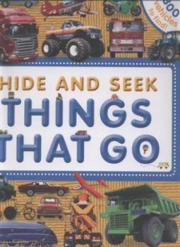 Image of Hide and Seek - Things That Go by Dawn Sirett Hardback