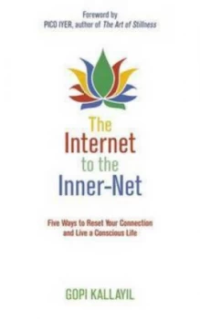 Image of The Internet to the Inner-Net by Gopi Kallayil Paperback