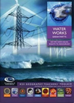 Image of Water Works by Sarah Watts and Geographical Association Paperback