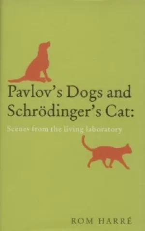 Image of Pavlovs dogs and Schrdingers cat by Rom Harr
