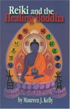Image of Reiki and the Healing Buddha by Maureen J Kelly Book