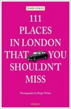Image of 111 Places in London That You Shouldnt Miss by John Sykes Paperback