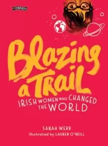 Image of Blazing a Trail : Irish Women Who Changed the World