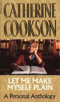 Image of Let Me Make Myself Plain by Catherine Cookson Paperback
