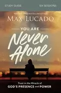 Image of you are never alone study guide trust in the miracle of gods presence and p