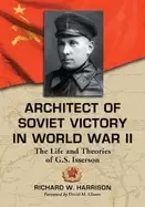 Image of architect of soviet victory in world war ii the life and theories of g s is