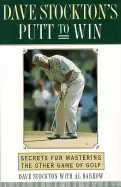 Image of dave stocktons putt to win secrets for mastering the other game of golf