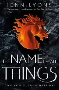 Image of The name of all things by Jenn Lyons