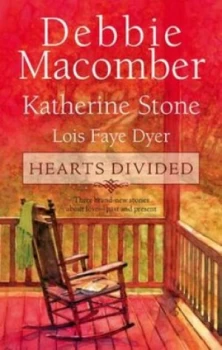Image of Hearts Divided by Debbie Macomber and Katherine Stone and Lois Faye Dyer Paperback