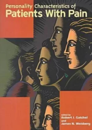 Image of Personality characteristics of patients with pain by Robert J Gatchel